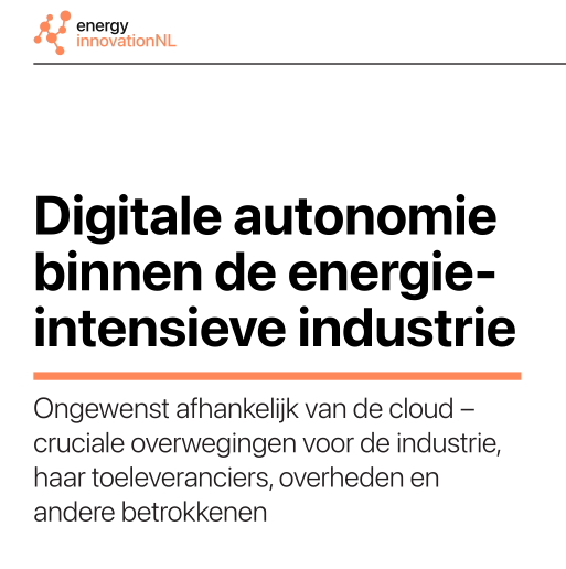 &ldquo;Digitale autonomie binnen de energie-intensieve industrie&rdquo;